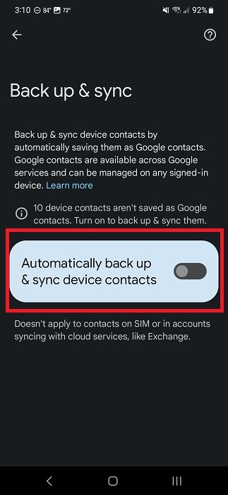 Toggling on the "Automatically back up & sync device contacts" option in Android Settings. 